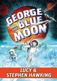 George and the Blue Moon (George's Secret Key)