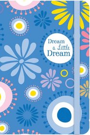 Dream a Little Dream Journal (Sleek & Smart)