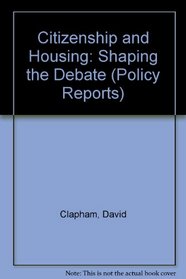 Citizenship and Housing: Shaping the Debate (Policy Reports)