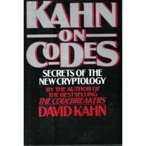 Kahn on Codes: Secrets of the New Cryptology