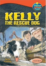 Oxford Reading Tree: Stages 13-14: TreeTops True Stories: Kelly the Rescue Dog