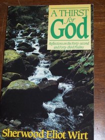 A thirst for God: Reflections on the Forty-second and Forty-third Psalms
