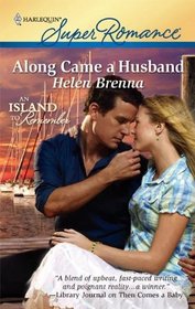 Along Came a Husband (An Island to Remember, Bk 4) (Harlequin Superromance, No 1640)