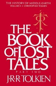 The Book of Lost Tales, Part Two (The History of Middle-Earth, Vol. 2)