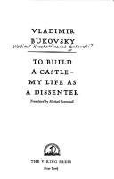 To Build a Castle: My Life as a Dissenter