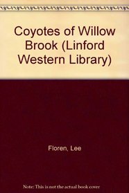 Coyotes of Willow Brook (Linford Western Library)