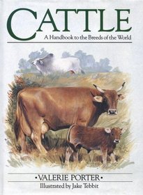 Cattle: A Handbook to the Breeds of the World