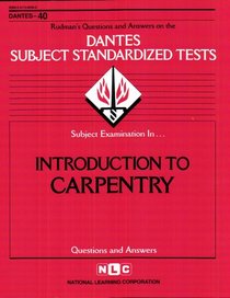 DSST Introduction to Carpentry (DANTES series) (Dantes Ser, No 40)