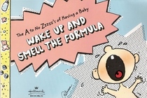 Wake Up and Smell the Formula the a to Zzz