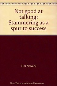 Not good at talking: Stammering as a spur to success
