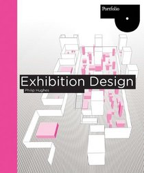 Exhibition Design (Portfolio (Laurence King))