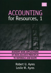 Accounting for Resources, 1: Economy-Wide Applications of Mass-Balance Principles to Materials and Waste