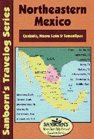 Northeastern Mexico (Sanborn's Travelog Series)