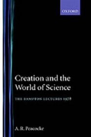 Creation and the World of Science (Bampton Lectures)