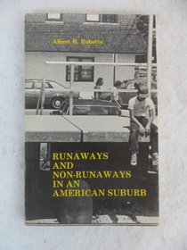 Runaways and Non-Runaways in an American Suburb an Exploratory Study of Adolescent and Parental Coping