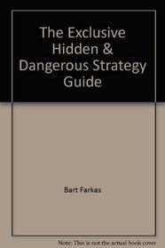 The Exclusive Hidden  Dangerous Strategy Guide