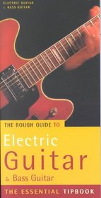 The Rough Guide to Electric Guitar Tipbook, 1st Edition (Rough Guide Tipbooks)
