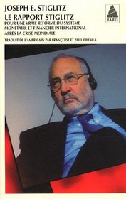 Le Rapport Stiglitz: Pour Une Vraie Reforme Du Systeme Monetaire (French Edition)
