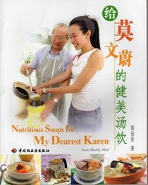 Nutritious Soups for My Dearest Karen