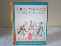 The Silver Mace: A Story of Williamsburg