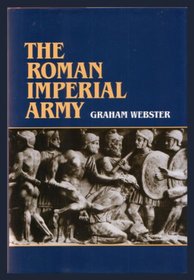 Roman Imperial Army of the First and Second Centuries A.D. (History & Politics)