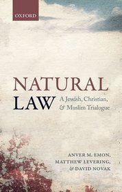 Natural Law: A Jewish, Christian, and Muslim Trialogue