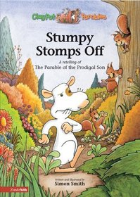 Stumpy Stomps Off : A Retelling of the Parable of the Prodigal Son (CLAYPOT PARABLES)