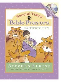 Special Time Bible Prayers For Toddlers (Special Times)