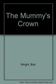 The Mummy's Crown (Tom and Ricky Mystery)