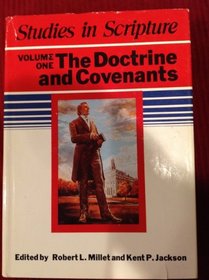 Studies in Scripture: Volume One: The Doctrine and Covenants