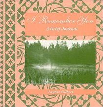 I Remember You: A Grief Journal