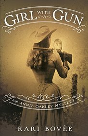 Girl with a Gun (Annie Oakley, Bk 1)