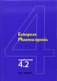 European Pharmacopoeia 4th Ed. Supplement 4.2: Date of Implementation 1 July 2002