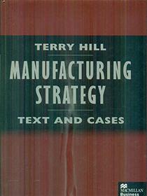Manufacturing Strategy: Texts and Cases