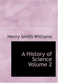 A History of Science  Volume 2 (Large Print Edition)