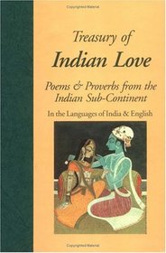 Hippocrene Treasury of Indian Love Poems, Quotations  Proverbs