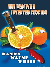 The Man Who Invented Florida (Doc Ford)