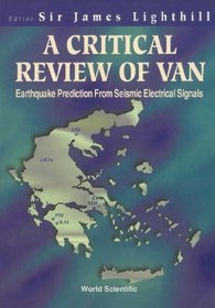 A Critical Review of Van: Earthquake Prediction from Seismic Electrical Signals