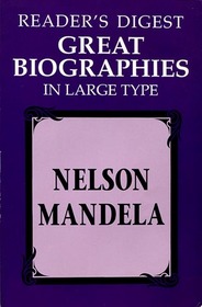 Reader's Digest Great Biographies: Long Walk to Freedom, the Autobiography of  Nelson Mandela (Large Print)