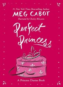 Perfect Princess: A Princess Diaries Book