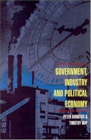 Government, Industry and Political Economy