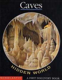 Caves: Hidden World (First Discovery Books)