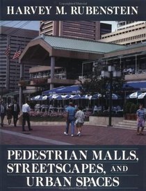 Pedestrian Malls, Streetscapes, and Urban Spaces
