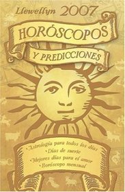 Llewellyn 2007 Horscopos y predicciones (Llewellyn's Horoscopos Y Predicciones (Llewellyn's Sun Sign Book))