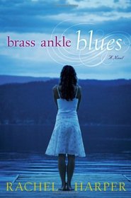 Brass Ankle Blues : A Novel