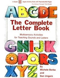 The Complete Letter Book: Multisensory Activities for Teaching Sounds and Letters
