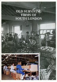 Old Surviving Firms of South London: Covering the London Borough of Lambeth and Parts of the Surrounding Boroughs