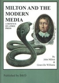 Milton and the Modern Media: A Defence of a Free Press