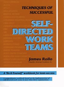 Techniques of Successful Self-Directed Work Teams