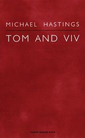 Tom and Viv (Oberon Modern Plays S.)